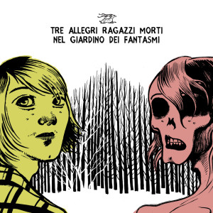 copertina-nel-giardino-dei-fantasmi-tre-allegri-ragazzi-morti